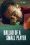 Ballad of a Small Player (2025)