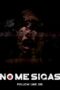 Don't Follow Me: No Me Sigas (2025)